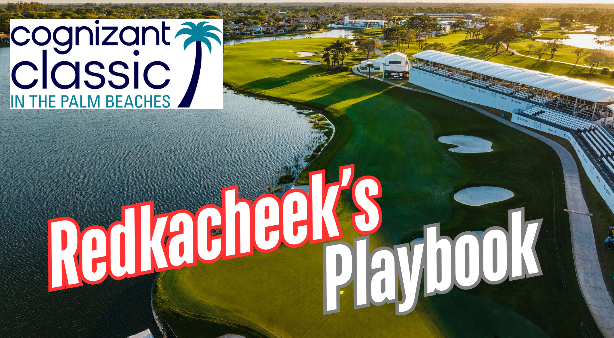 Redkacheek's Playbook: 2026 Cognizant Classic
