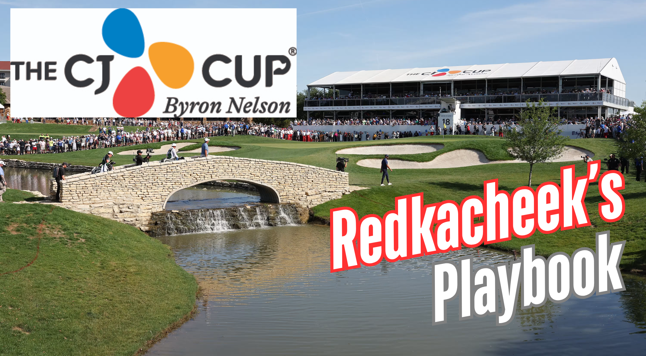 Redkacheek's Core: 2026 CJ CUP Byron Nelson