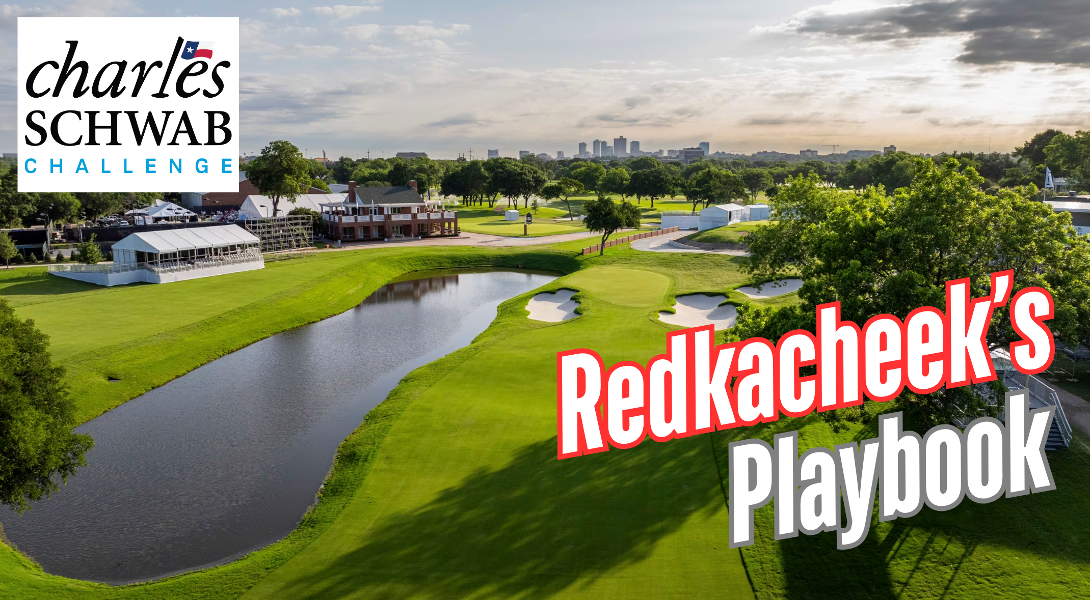 Redkacheek's Core: 2026 Charles Schwab Challenge