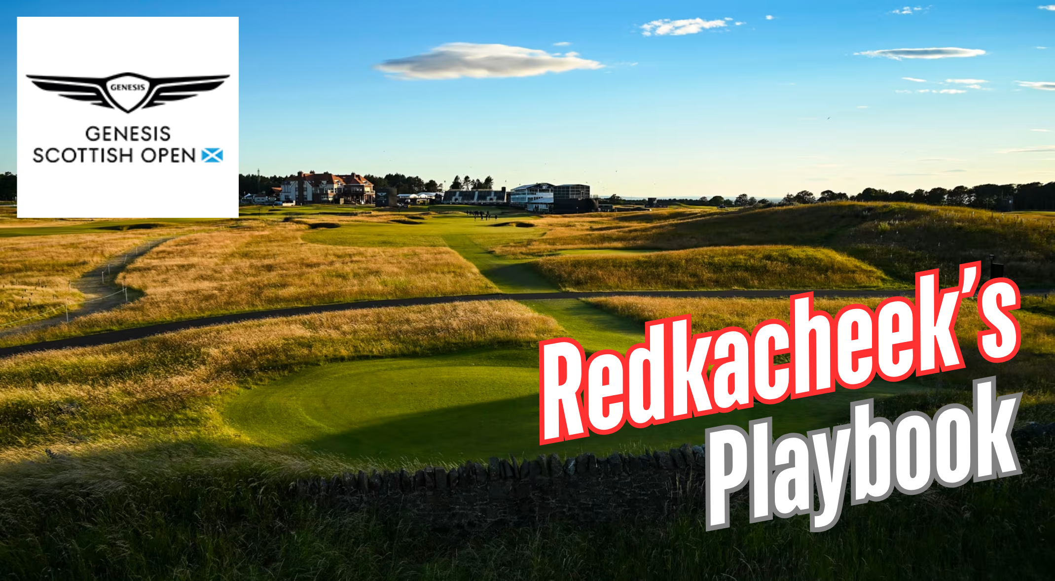 Redkacheek's Playbook: 2026 Genesis Scottish Open